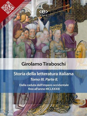 cover image of Storia della letteratura italiana del cav. Abate Girolamo Tiraboschi &#8211; Tomo 3. &#8211; Parte 2